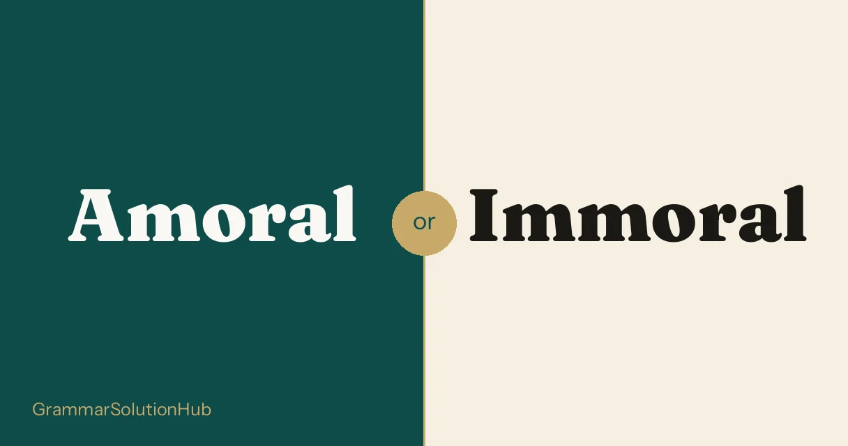 Amoral and Immoral side by side