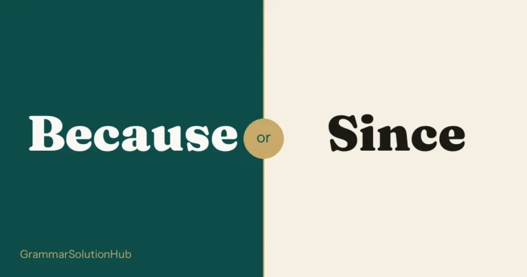 Because and Since side by side