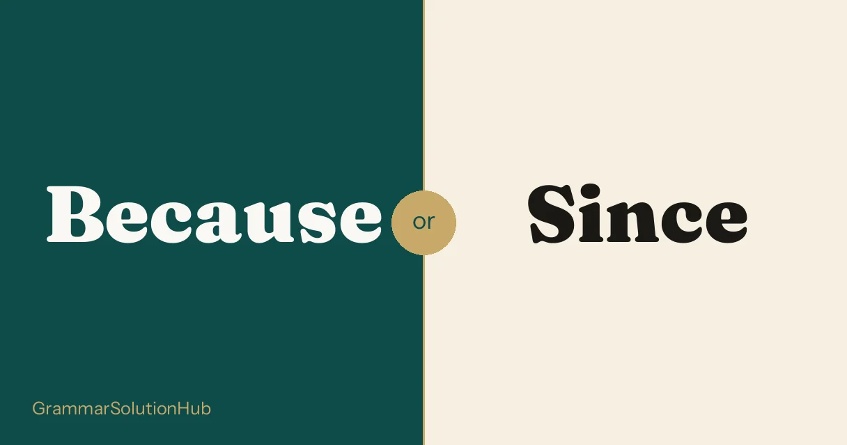 Because and Since side by side