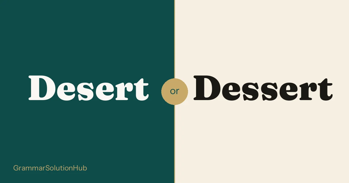 Desert and Dessert side by side