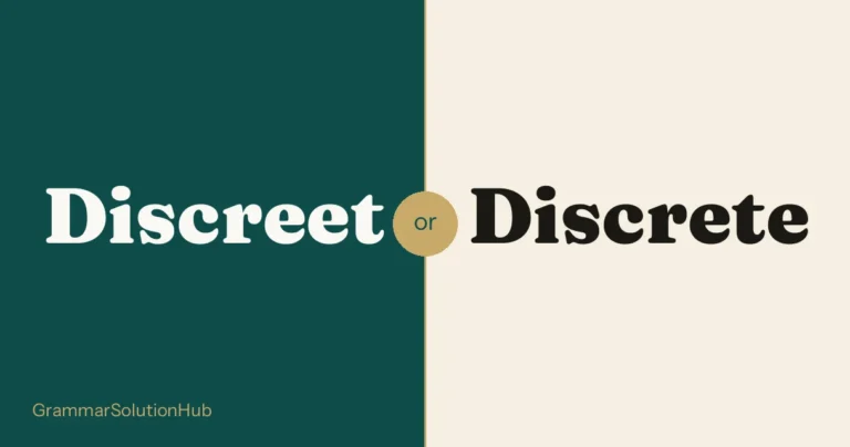 Discreet and Discrete side by side