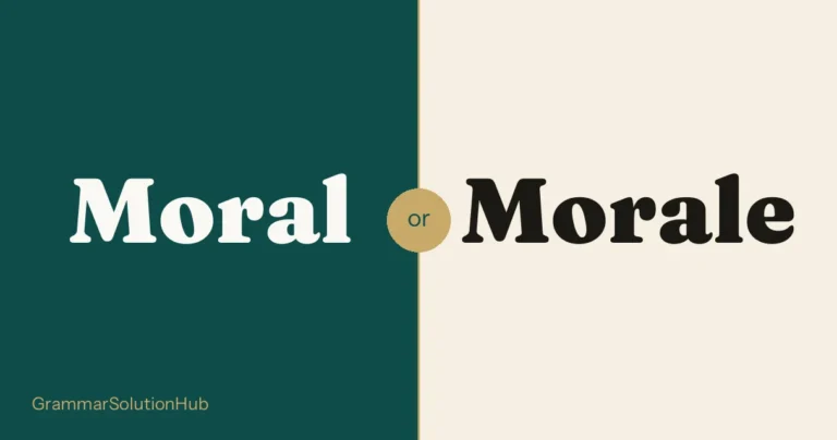 Moral and Morale side by side