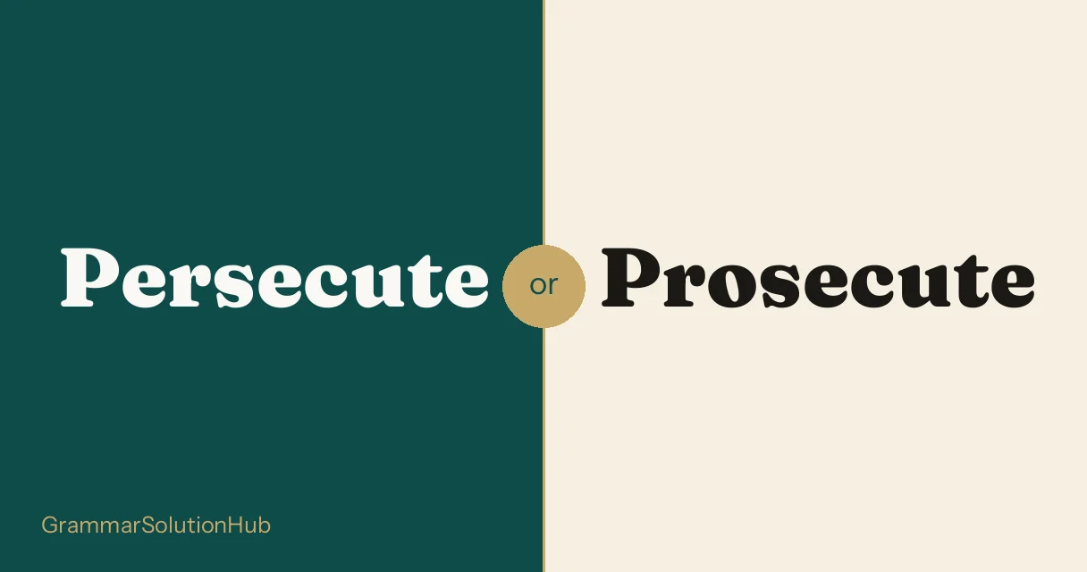 Persecute and Prosecute side by side