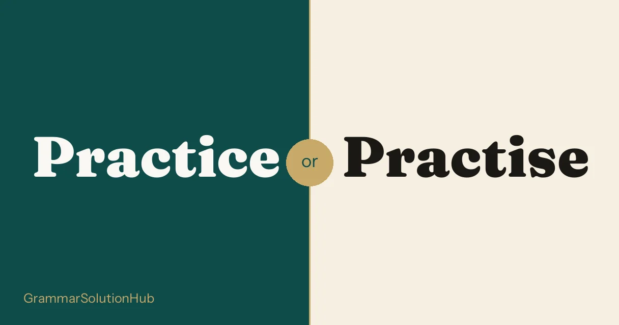 Practice and Practise side by side