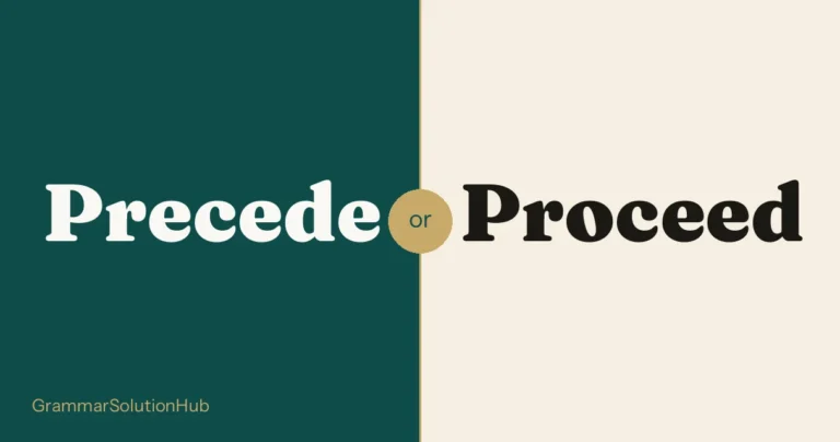 Precede and Proceed side by side