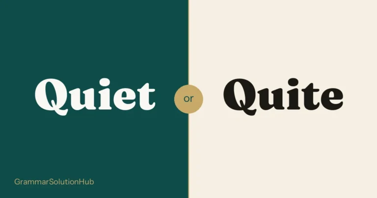 Quiet and Quite side by side
