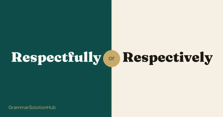 Respectfully and Respectively side by side