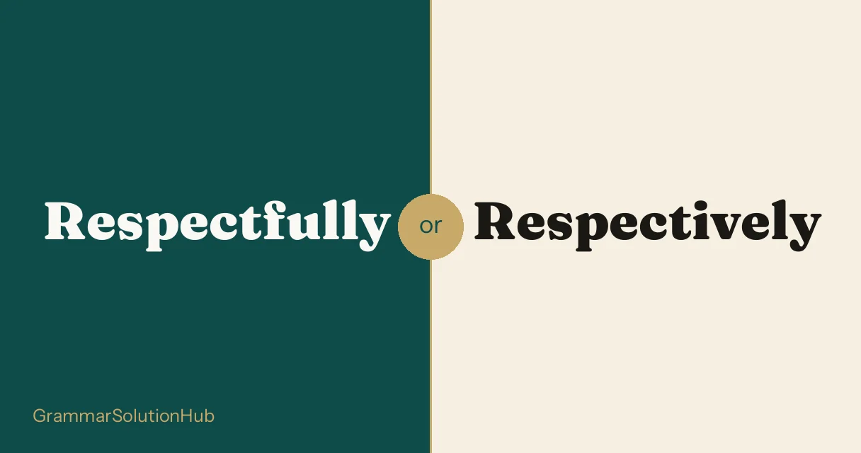 Respectfully and Respectively side by side