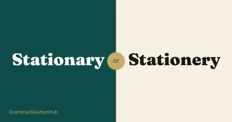 Stationary and Stationery side by side