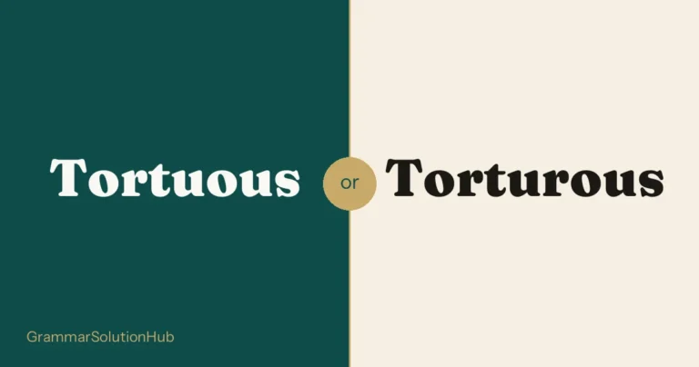 Tortuous and Torturous side by side