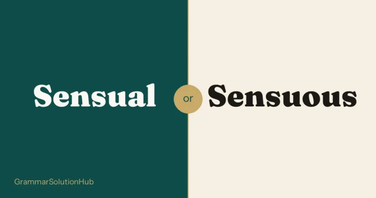 Sensual and Sensuous side by side