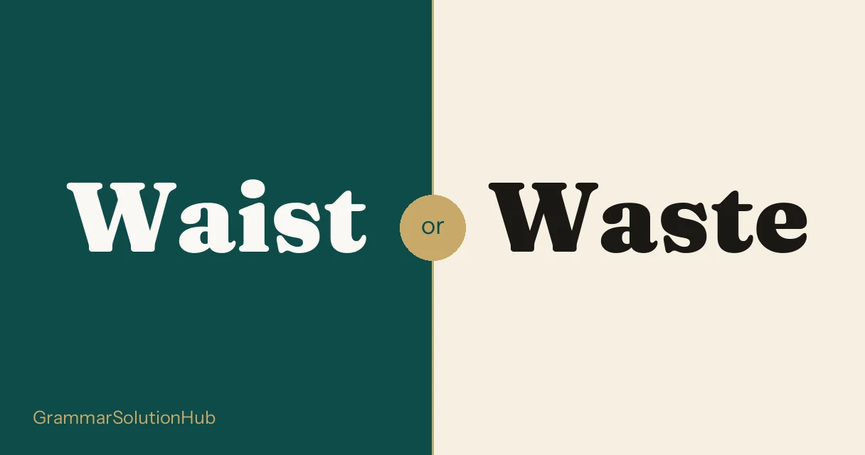 Waist and Waste side by side