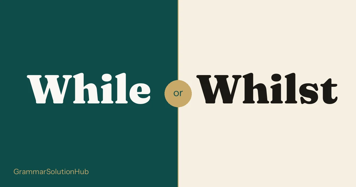 While and Whilst side by side